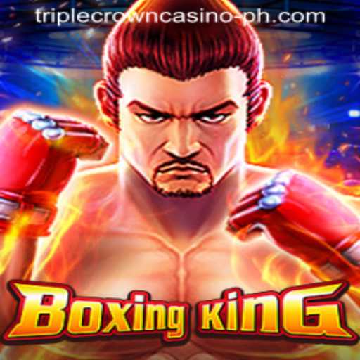 BoxingKing: The Ultimate Casino Experience at TRIPLE CROWN CASINO