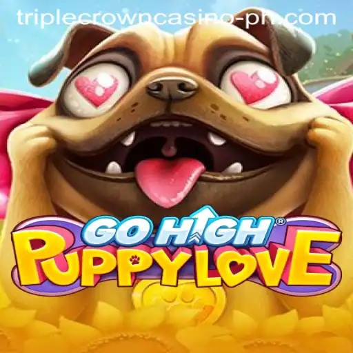 Experience the Thrill of GoHighPuppyLove at Triple Crown Casino