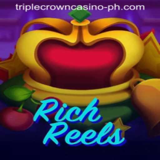 Exploring the Thrills and Riches of RichReels at TRIPLE CROWN CASINO