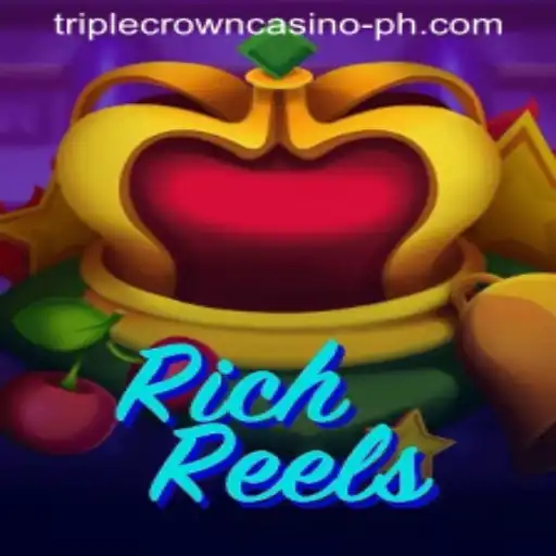 Exploring the Thrills and Riches of RichReels at TRIPLE CROWN CASINO
