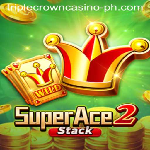 Exploring SuperAce2: A Thrilling Adventure with TRIPLE CROWN CASINO